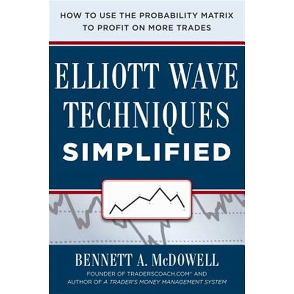 Pre-Owned Elliot Wave Techniques Simplified: How to Use the Probability Matrix to Profit on More Trades, (Hardcover)