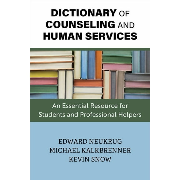 Dictionary of Counseling and Human Services: An Essential Resource for Students and Professional Helpers, (Paperback)