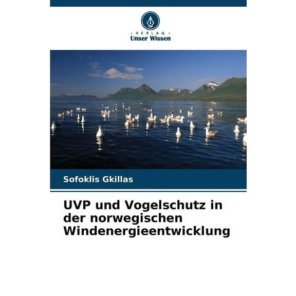 UVP und Vogelschutz in der norwegischen Windenergieentwicklung, (Paperback)