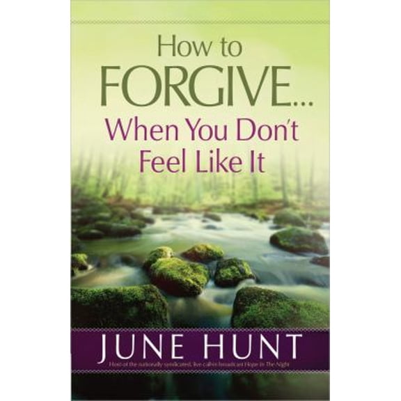 Pre-Owned How to Forgive...When You Don't Feel Like It (Paperback) 0736955895 9780736955898