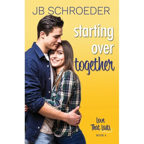 Love That Lasts: Starting Over Together: Contemporary Romance with a Twist (Paperback)