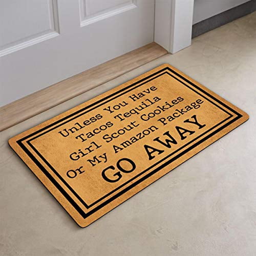 Funny Doormat 30 Unless You Have Tacos Tequila Girl Scout Cookies Or My  Packages Go Away Door Mats with Anti-Slip Rubber Back Prank Gift Hello Door Mat for The Entrance Way L x 18 W