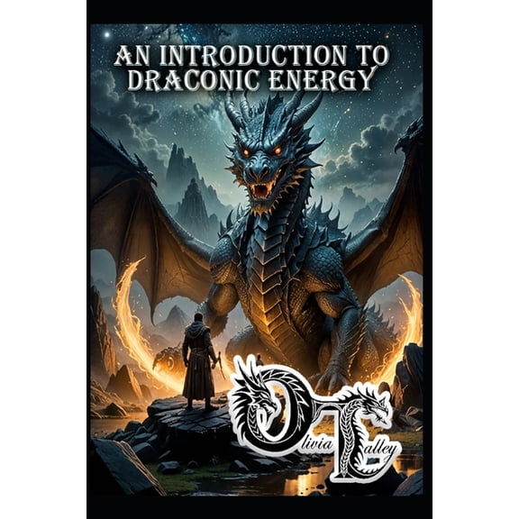 Olivia Talley's Dragon Magick Dragon Roots: An Introduction to Draconic Energy, Book 1, (Paperback)