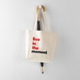 thumbnail image 5 of CafePress - Live In The Moment Shirt Tote Bag - Unisex Canvas Tote Bag, Beige, 1-Piece, 5 of 7