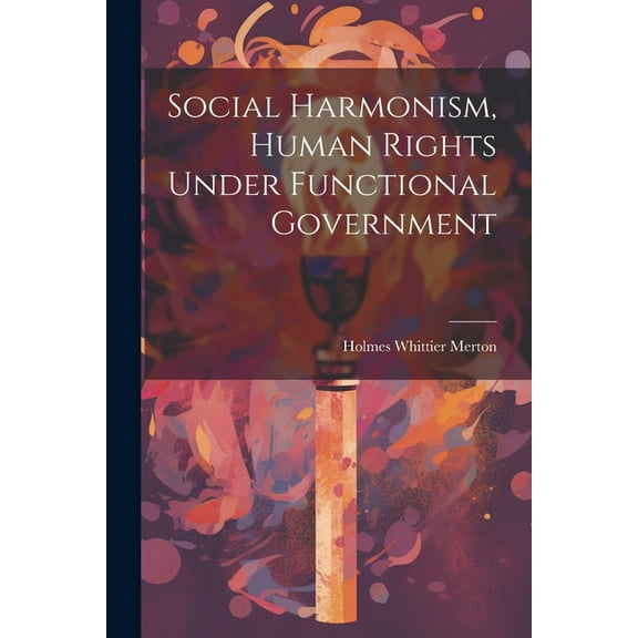 Social Harmonism, Human Rights Under Functional Government (Paperback)