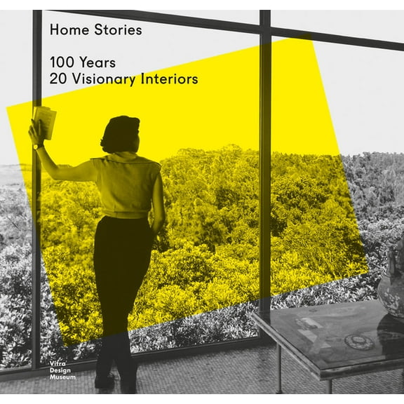Home Stories: 100 Years, 20 Visionary Interiors, (Paperback)