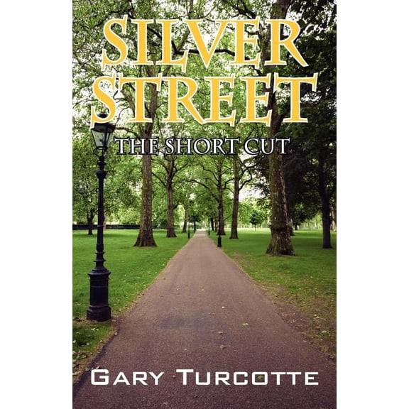 Silver Street: The Short Cut, (Paperback)