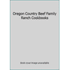 Oregon Country Beef Family Ranch Cookbook (Paperback - Used) 0974810207 9780974810201