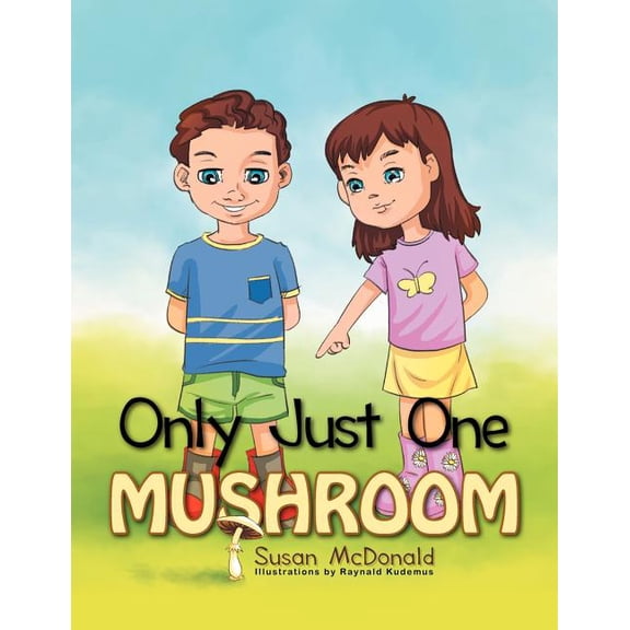 Only Just One Mushroom, (Paperback)