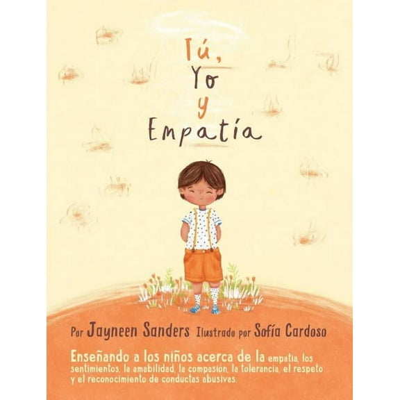 You, Me and Empathy: Teaching children about empathy, feelings, kindness, compassion, tolerance and recognising bullying, (Paperback)