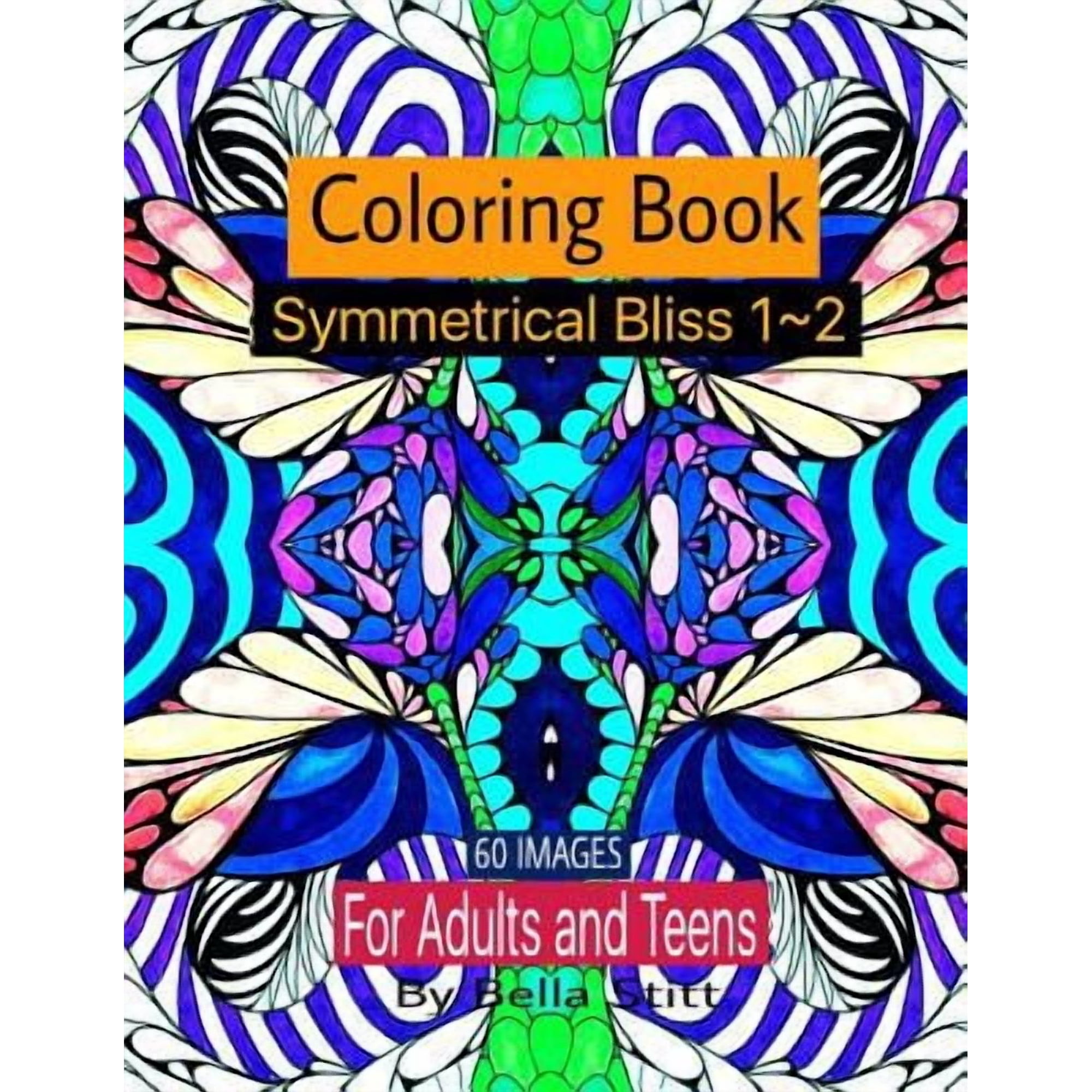 Symmetrical Bliss 1-2 Coloring Book with 60 images: Relaxing Designs for Calming Stress and Meditation