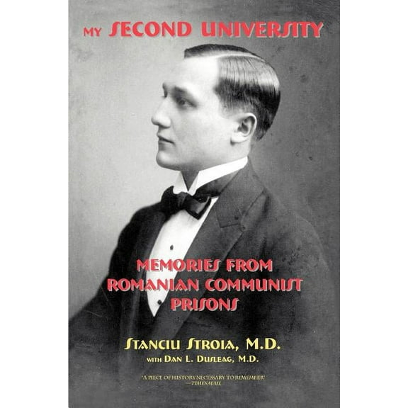 My Second University: Memories from Romanian Communist Prisons (Paperback)