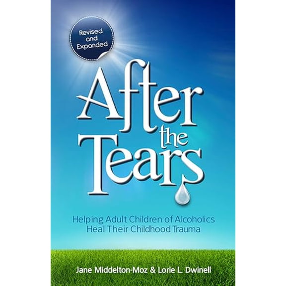 Pre-Owned After the Tears: Helping Adult Children of Alcoholics Heal Their Childhood Trauma (Paperback) 0757315135 9780757315138