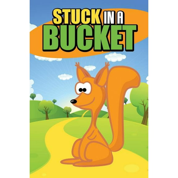 Stuck in a Bucket (Paperback)