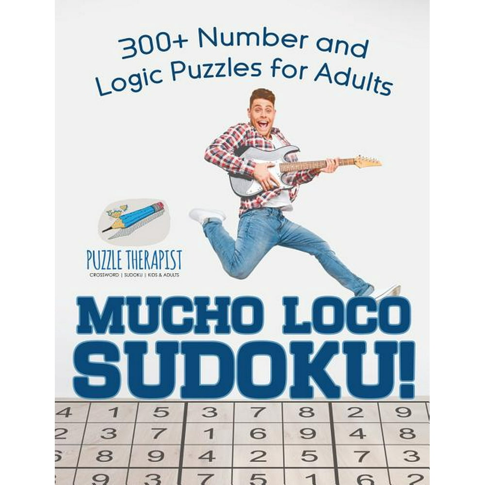 Mucho Loco Sudoku 300 Number And Logic Puzzles For Adults Paperback 