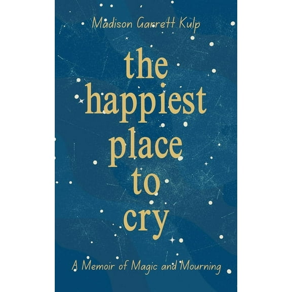 The Happiest Place to Cry, (Paperback)