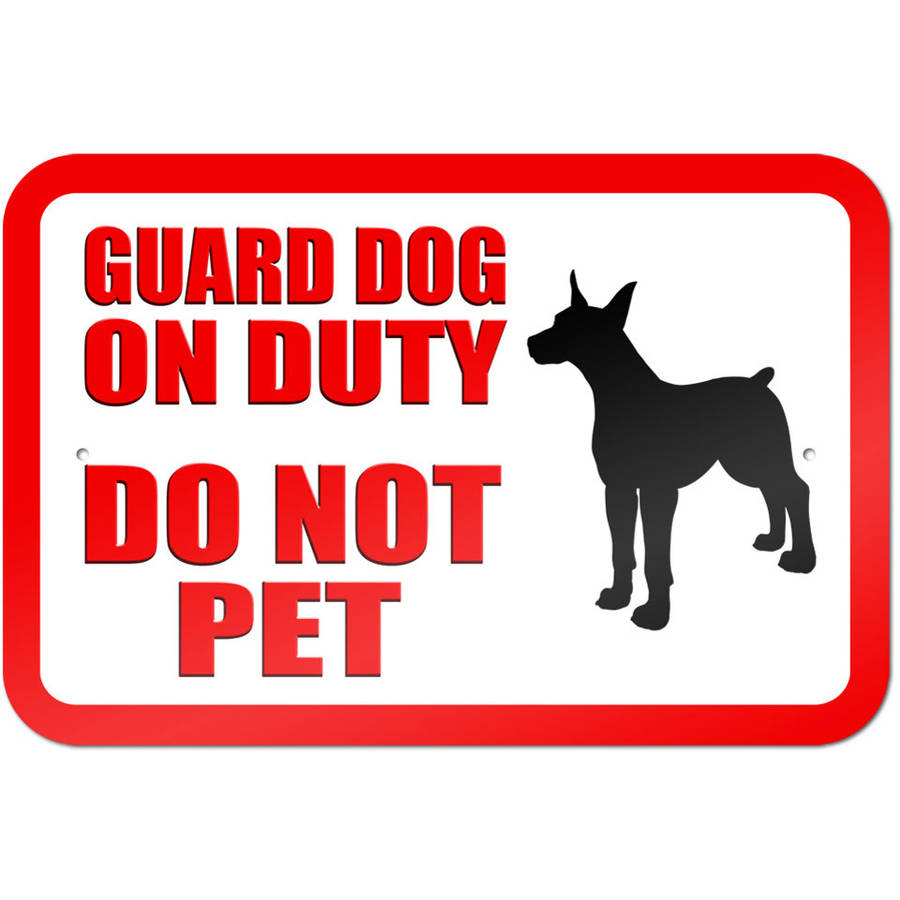 Guard Dog on Duty Do Not Pet Sign