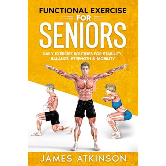 Pre-Owned Functional Exercise For Seniors: Daily exercise routines for stability, balance, strength & mobility (Exercise books for seniors), 9798357758668, , Paperback,