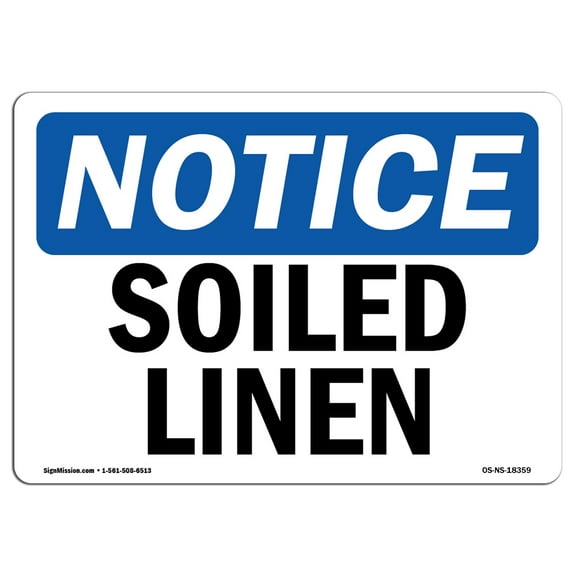 SignMission OS-NS-D-710-L-18359 Notice Soiled Linen OSHA Sign
