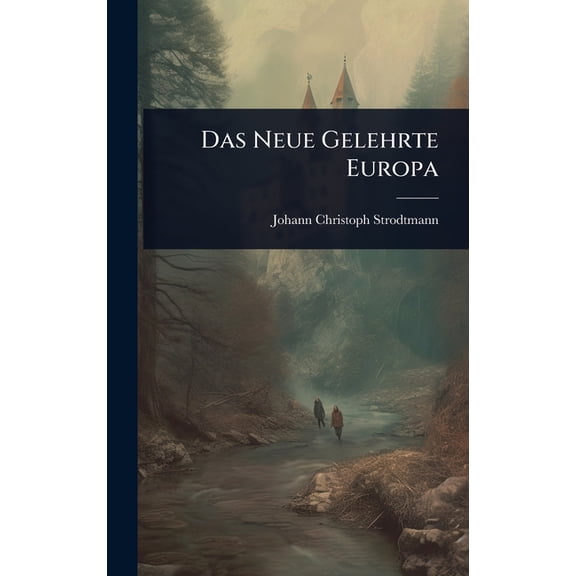 Das Neue Gelehrte Europa, (Hardcover)