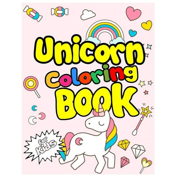 Unicorn Coloring Book for Kids : 50  Unicorn Drawings! Perfect for Kids ages 3-8 (Paperback)