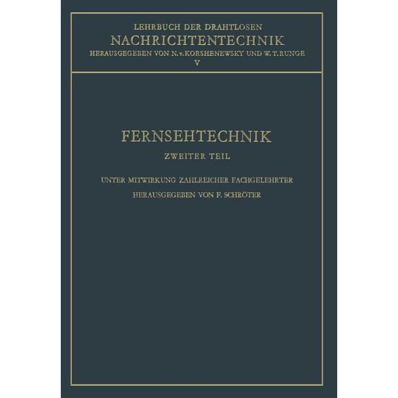 Lehrbuch Der Drahtlosen Nachrichtentechn Fernsehtechnik: Technik Des Elektronischen Fernsehens, (Paperback)