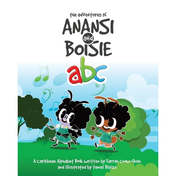 The Adventures of Anansi and Boisie ABC: A Caribbean Alphabet Book (Paperback) by Farrah Chow-Quan