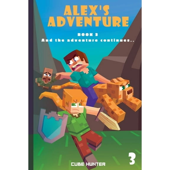 Alex's Adventure Alex's Adventure Book 3: And the Adventure Continues, Book 3, (Paperback)