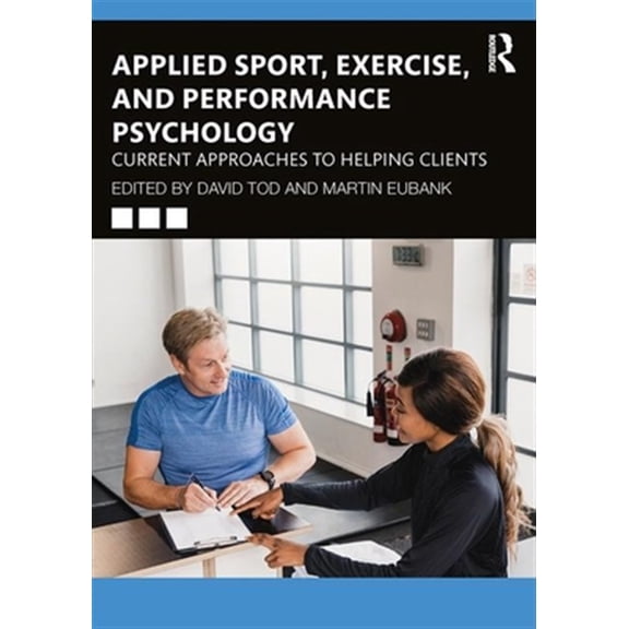 Pre-Owned Applied Sport, Exercise, and Performance Psychology: Current Approaches to Helping Clients, (Paperback)