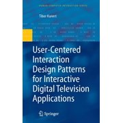 Human-Computer Interaction User-Centered Interaction Design Patterns for Interactive Digital Television Applications, (Hardcover)