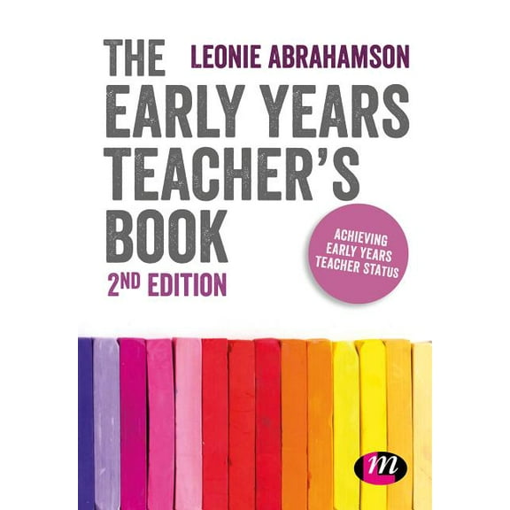 The Early Years Teacher's Book: Achieving Early Years Teacher Status, (Paperback)