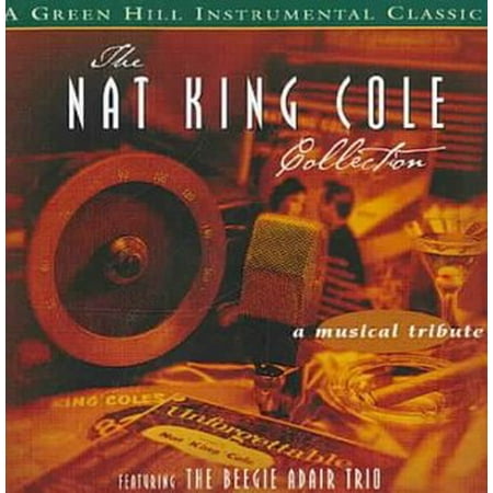 The Nat King Cole Collection (Best Of Nat King Cole)