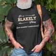 thumbnail image 3 of Its A Blakely Thing You Wouldnt Understand Shirt Blakely Shirt For Blakely TShirt, 3 of 6