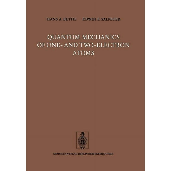 Quantum Mechanics of One- And Two-Electron Atoms, (Paperback)