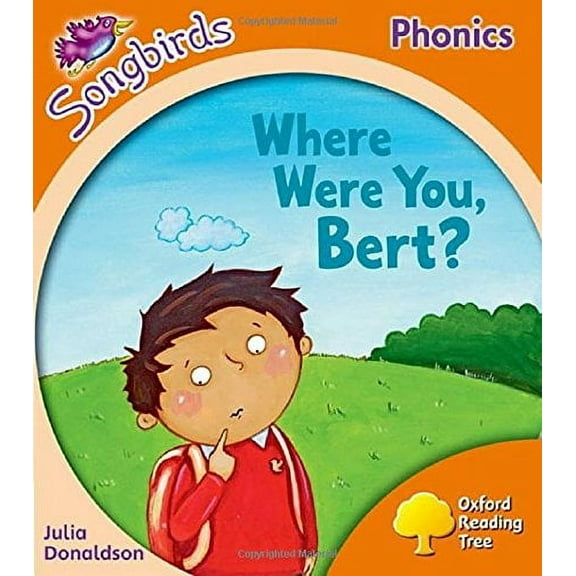 Oxford Reading Tree Songbirds Phonics: Level 6: Where Were You, Be Julia Donaldson (Paperback)