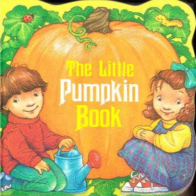 Pre-Owned The Little Pumpkin Book (Chunky Shape Books) (Unknown) 0679833846 9780679833840