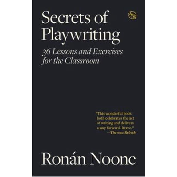 Pre-Owned Secrets of Playwriting: 36 Lesson and Exercises for the Classroom (Paperback) 1575259931 9781575259932
