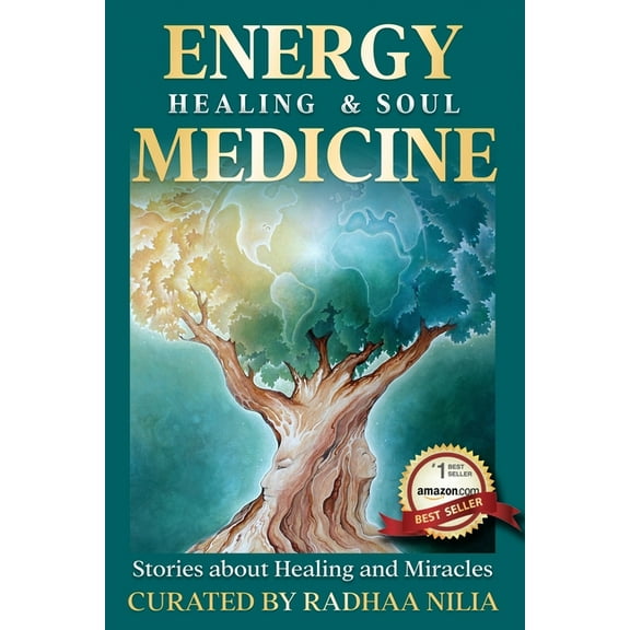 Energy Healing & Soul Medicine: Stories of Healing & Miracles, (Paperback)