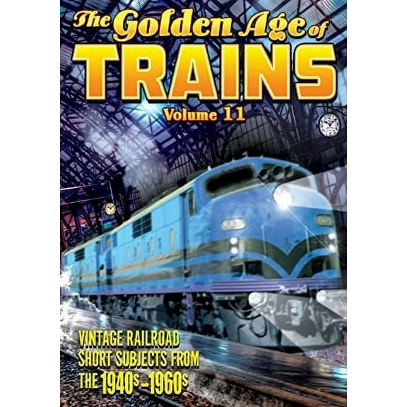 The Golden Age Of Trains: Volume 11 (DVD), Alpha Video, Documentary