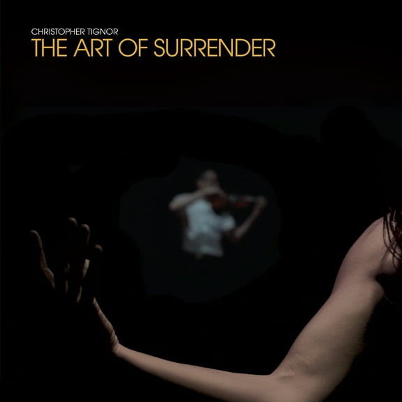 Christopher Tignor - The Art Of Surrender - Classical - Vinyl