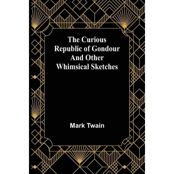The Curious Republic of Gondour and Other Whimsical Sketches, (Paperback)
