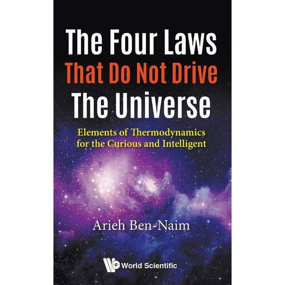 The Four Laws That Do Not Drive the Universe, (Paperback)
