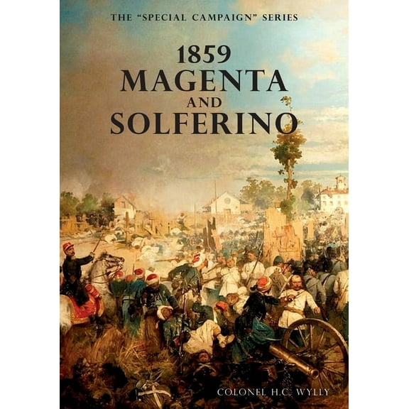 Special Campaign Series : 1859 Magenta and Solferino (Paperback)