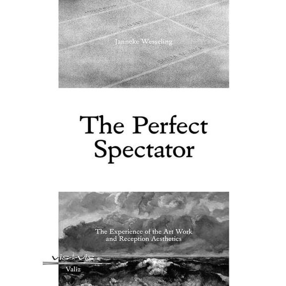 The Perfect Spectator: The Experience of the Art Work and Reception Aesthetics, (Paperback)