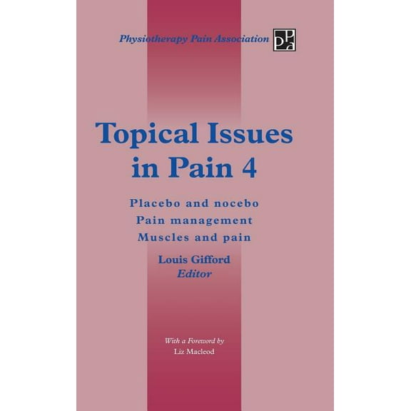 Topical Issues in Pain 4: Placebo and Nocebo Pain Management Muscles and Pain (Hardcover)