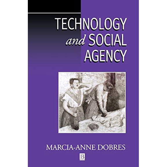 Pre-Owned Technology and Social Agency: Outlining a Practice Framework for Archaeology (Social Archaeology), 9781577181248, 1577181247, Paperback, 1 edition