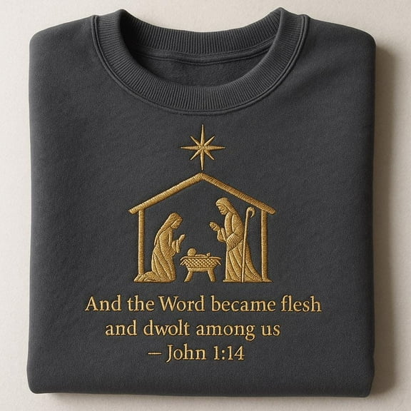 Embroidered Nativity Scene Sweatshirt, John 1:14 Christmas Bible Verse Shirt, Christian Faith Crewneck, Manger Religious Gift