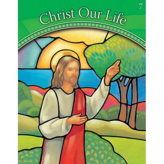 Pre-Owned Jesus the Way, the Truth, and the Life: Grade 7 (Christ Our Life 2009) (Paperback) 0829424229 9780829424225