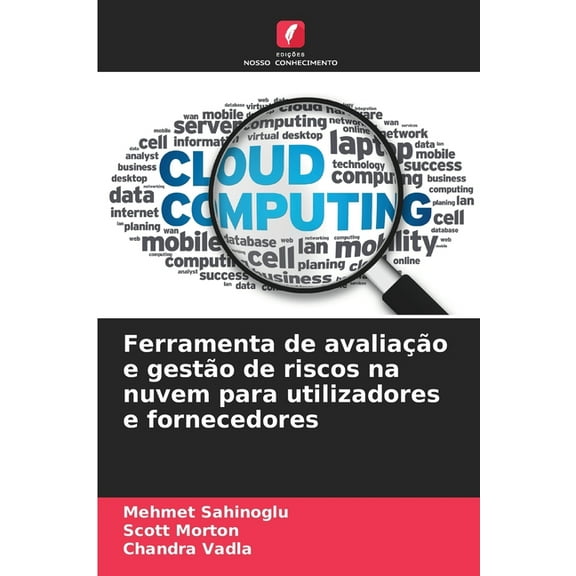 Ferramenta de avaliação e gestão de riscos na nuvem para utilizadores e fornecedores, (Paperback)
