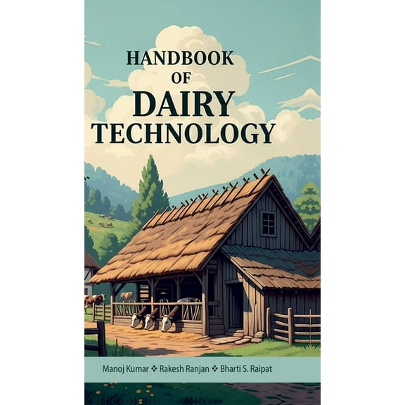 Handbook of Dairy Technology, (Hardcover)